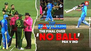 What's #ThePavilion panel of cricket experts' take on the Final over 'No ball'?   