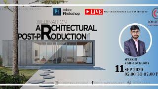 Webinar on Architecture Visualization Post Producation Using Adobe Photoshop Part  - 1