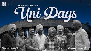 Uni Days | Gursevak Singh Chamkara | Kru172 | Official Video | 2023