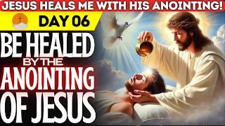 🩸BE HEALED BY THE ANOINTING OF JESUS ​​​​- SIXTH DAY OF PRAYER - MAKE A PRAYER PURPOSE