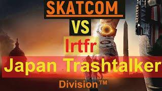 SKATCOM vs lrtfr Japan Trashtalker