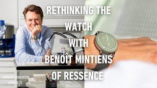 Rethinking the Watch with Benoît Mintiens of Ressence - Forward Momentum Episode 22