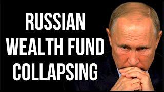 RUSSIAN National Wealth Fund Collapsing