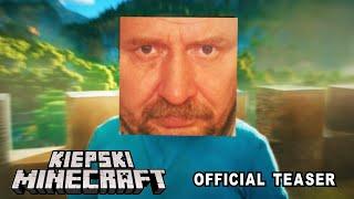 KIEPSKI MINECRAFT | Teaser