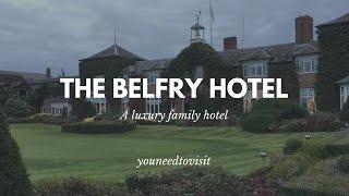 Review - The Belfry Hotel and why its great for families