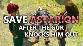 Save Astarion after Gandrel knocks him out cold