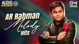 AR Rahman Tamil Melody Hits - Audio Jukebox | Tamil Songs | AR Rahman Music | Tamil Hit Songs