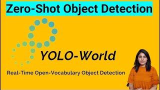 YOLO-World - Real-Time, Zero-Shot Object Detection