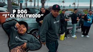 P Dog ''F*ck Hollywood'' (Music Video) [Exclusive] #oc #trending #music #sanclemente #california