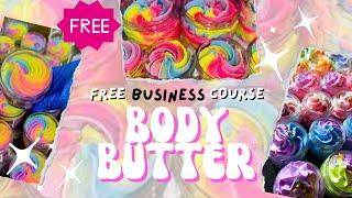 Free Course: How To Start A Body Butter Business