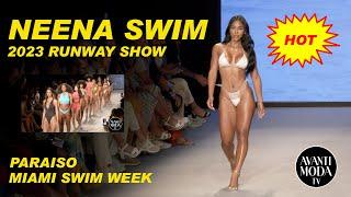 2023 NEENA SWIM SWIMWEAR RUNWAY FASHION SHOW - FULL SHOW 4K - Paraiso Miami Swim Week