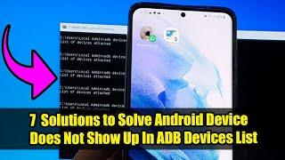 FIXED: 7 Solutions to Solve Android Device Does Not Show Up In ADB Devices List