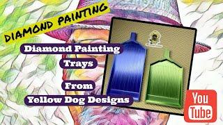 Diamond Painting - Diamond Painting Trays From Yellow Dog Designs