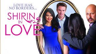 Shirin In Love I Full Romance Movie I Iranian-American Love Story in Full HD