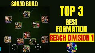 Top 3 Best Formations To Reach Division 1 In eFootball 2025  | Best Custom Formations In eFootball