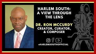 MEET THE TEAM: Dr. Ron McCurdy [Harlem South Creator, Curator, Composer]