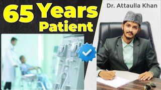 65 Saal ki patient ko mile Dialysis se rahath Alhamdulillah ! Dr. Attaullah Khan