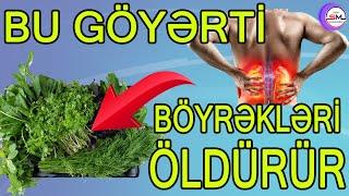 Bu göyərti böyrəklərdə daş əmələ gətirir