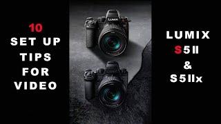 10 set up TIPS for video Lumix S5II & S5IIX