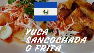 Yuca frita con chicharrón y yuca sancochada con vegetales[recetas Salvadoreñas