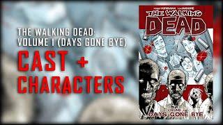 The Walking Dead: Volume 1 (Days Gone Bye) - Cast + Characters