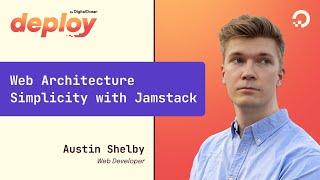 Simplifying Your Web Architecture With Jamstack