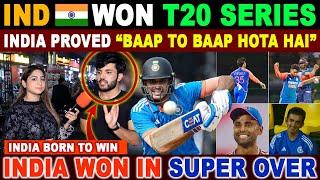 IND WON T20 SERIES | INDIA PROVED “BAAP TO BAAP HOTA HAI” | INDIA WON IN SUPER OVER | SANA AMJAD