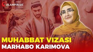 Muhabbat vizasi – Marhabo Karimova