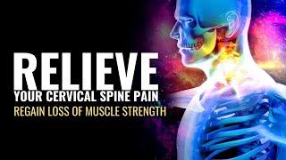 Relieve Your Cervical Spine Pain | Boost Head Neck and Arms Motion | Regain Loss Of Muscle Strength