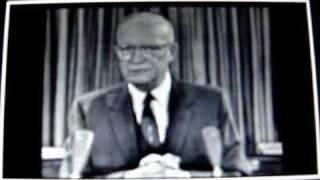 Eisenhower warns us of the military industrial complex.