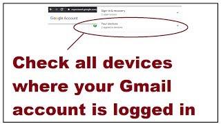 How to check all devices where your Gmail account is logged in