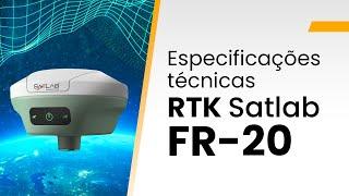 Especificações técnicas Receptor GNSS RTK Satlab FR-20