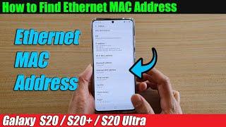 Galaxy S20/S20+: How to Find Ethernet MAC Address