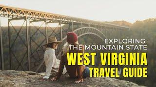 Top 10 Best Places to Visit in West Virginia - Exploring the Mountain State