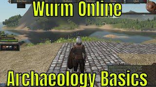 Wurm Online Archaeology Basics How To!