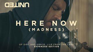 Here Now (Madness) - Of Dirt And Grace (Live From The Land) - Hillsong UNITED