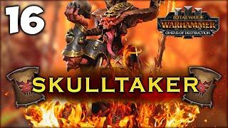 BURN THE WORLD! Total War: Warhammer 3 - Skulltaker Campaign #16