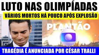 LUT0 NAS OLIMPÍADAS! Dezenas de M0RT0S há pouco, após EXPL0SÃO MISTERIOSA. GLOBO ACABA DE ANUNCIAR