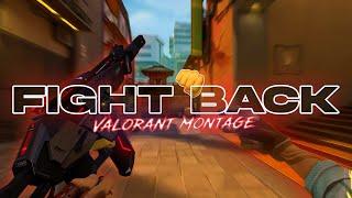 Fight Back | Valorant Montage