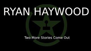 RYAN HAYWOOD - Two More Women Come Forward
