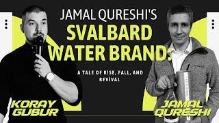 Svalbardi (Luxury Bottled Water) - Exclusive Interview with Jamal Qureshi by Koray Tugberk GUBUR