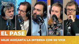 MILEI AGIGANTA LA INTERNA CON SU VICE | El Pase