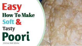 Poori Recipe By kitchen With Minha || Puri Recipe || مکھن جیسی نرم پوریاں بنانے کا طریقہ | Soft Pori