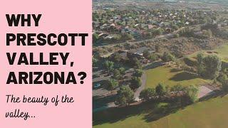 Why people are moving to Prescott Valley, Arizona.