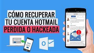 Cómo RECUPERAR tu Cuenta HOTMAIL / Outlook Robada o perdida  