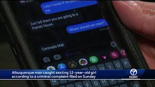 Parents catch Albuquerque man sexting their 12-year-old daughter