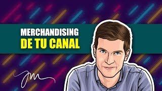 Cómo Hacer Merchandising de tu Canal de YouTube