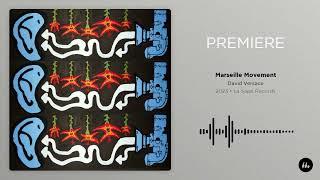 David Versace - Marseille Movement | Le Mellotron Premiere