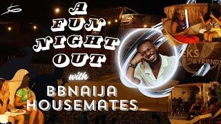 BBNAIJA HOUSEMATES: A Night Out with DEKS & FRIENDS | Party Mood 2023