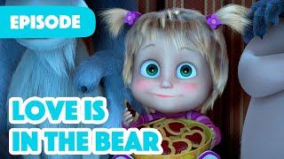 NEW EPISODE  Love is in the Bear (Episode 93)  Masha and the Bear 2023
